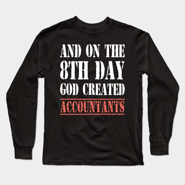 Unique Gifts For Accountants Long Sleeve T-Shirt by divawaddle